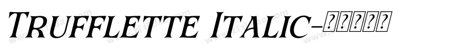 Trufflette Italic字体转换